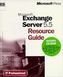 Microsoft Exchange Server 5.5 Resource Guide (It-Resource Kit)