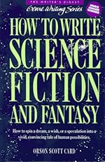 Orson Scott Card's How To Write Science Fiction & Fantasy