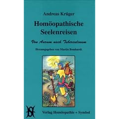 Hom�opathische Seelenreisen. Von Aurum nach Tuberculinum