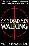 Review United Publishers Group  / Fifty Dead Men Walking: The True Story of a British Secret Agent Inside the IRA