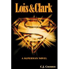 Lois & Clark: A Superman Novel