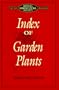 Index of Garden Plants: The New Royal Horticultural Society Dictionary
