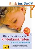 Kinderkrankheiten nat�rlich behandeln (GU Ratgeber Kinder)