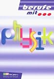 Berufe mit . . ., Physik