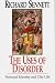 The Uses of Disorder: Personal Identity and City Life by Richard, Sennett ISBN 0393309096