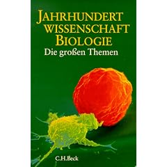 Jahrhundertwissenschaft Biologie. Die gro�en Themen