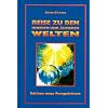 Reise in die inneren und �u�eren Welten