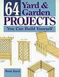 Furniture Books item: 64 Yard & Garden Projects You Can Build Yourself