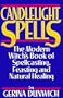 Candlelight Spells: The Modern Witch's Book of Spellcasting, Feasting, and Healing