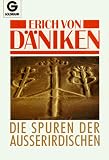 Die Spuren der Au�erirdischen - Erich von D�niken