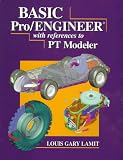 Basic Pro/ENGINEER(r) with References to P/T Modeler