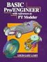 Basic Pro/ENGINEER(r) with References to P/T Modeler