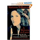 A Return to Love: Reflections on the Principles of A Course in Miracles by Marianne Williamson