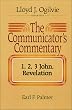 The Communicator's Commentary: 1, 2, 3 John, Revelation