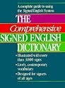 The Comprehensive Signed English Dictionary (The Signed English Series)