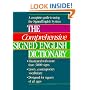 The Comprehensive Signed English Dictionary (The Signed English Series)
