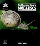 The Illustrated Guide to Molluscs (Illustrated Guides)