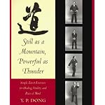 Still as a Mountain, Powerful as Thunder - Simple Taoist Exercises for Healing, Vitality, and Peace of Mind book cover