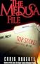 The Medusa File: Secret Crimes and Coverups of the U. S. Government