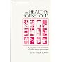The Healthy Household: A Complete Guide for Creating a Healthy Indoor Environment