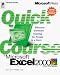 Quick Course in Microsoft Excel 2000