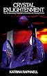 Crystal Enlightenment: 001 (Crystals and New Age): The Transforming Properties of Crystals and Healing Stones