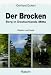 Der Brocken. Berg in Deutschlands Mitte. Gestern und heute