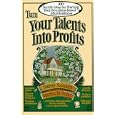 Turn Your Talents into Profits