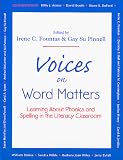 Voices on Word Matters: Learning About Phonics and Spelling in the Literacy Classroom