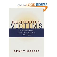 Righteous Victims: A History of the Zionist-Arab Conflict, 1881-1999