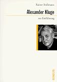 Produkt-Bild: Alexander Kluge zur Einf&uuml;hrung
