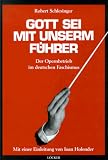 Gott sei mit unserem F�hrer. Der Opernbetrieb im deutschen Faschismus - Robert Schlesinger