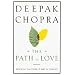 The Path to Love: Renewing the Power of Spirit in Your Life