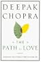The Path to Love: Renewing the Power of Spirit in Your Life