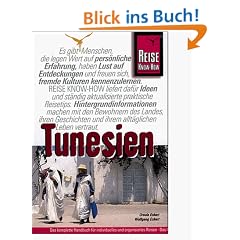 Tunesien. Reise Know- How. Vom Mittelmeer zu den Oasen der Sahara