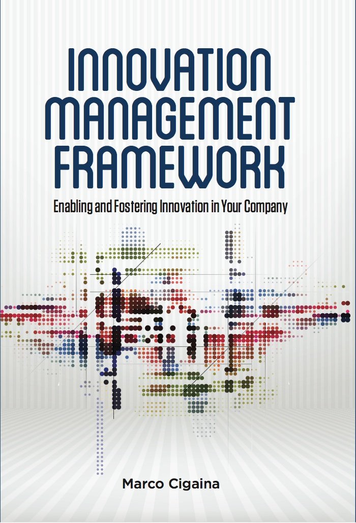 Amazon.com: Innovation Management Framework eBook: Marco Cigaina ...