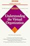 Understanding the Virtual Organization (Barron's Business Success Guides)
