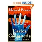 Magical Passes: The Practical Wisdom of the Shamans of Ancient Mexico