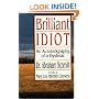 Brilliant Idiot