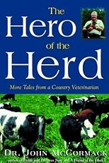 The Hero of the Herd: More Tales from a Country Veterinarian