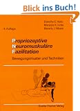 Propriozeptive Neuromuskul�re Fazilitation: Bewegungsmuster und Techniken