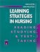Book Learning Strategies in Nursing: Reading, Studying, and Test-Taking