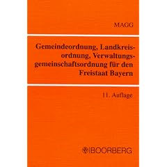 Gemeindeordnung, Landkreisordnung, Verwaltungsgemeinschaftsordnung f�r den Freistaat Bayern. (Boorberg)