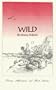 Wild: Poems Aphorisms and Short Stories