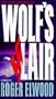 Wolf's Lair: A Novel (Oss Chronicles)