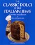 The Classic Dolci of the Italian Jews, A World of Jewish Desserts