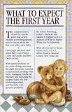 El Primer Ano Del Bebe/What to Expect the First Year