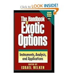 The Handbook of Exotic Options: Instruments, Analysis, and Application