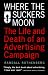  : Where the Suckers Moon: The Life and Death of an Advertising Campaign