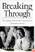 Breaking Through: The Making of Minority Executives in Corporate America